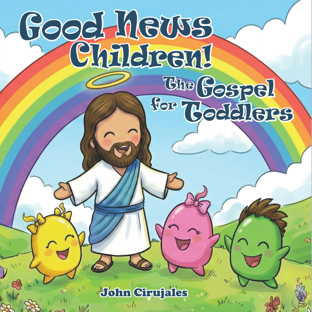 Good News Children! The Gospel for Toddlers Board Book
